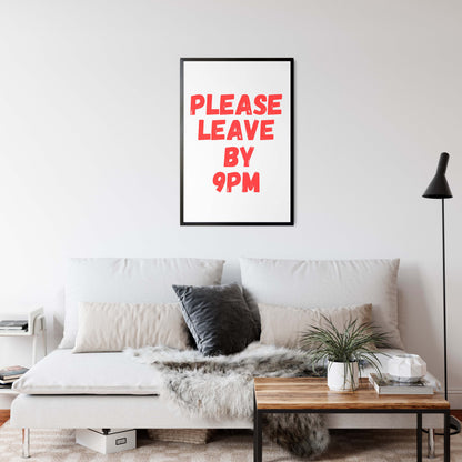 funny workplace wall art please leave by 9pm modern print