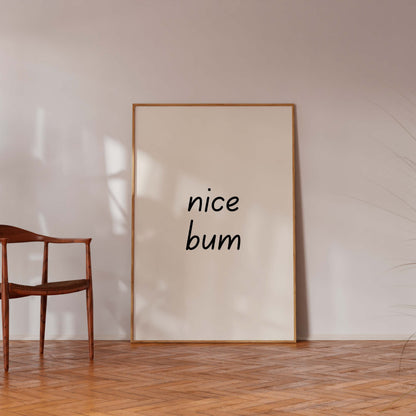 Nice bum funny typography poster minimalist wall art