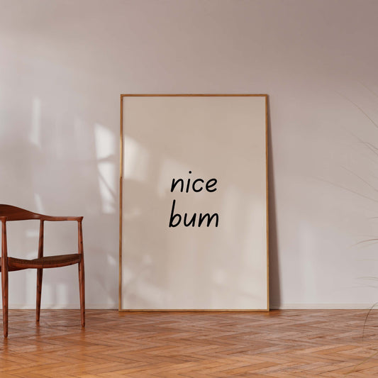 Nice bum funny typography poster minimalist wall art