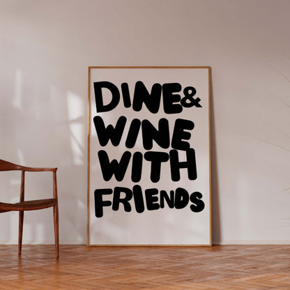Dine & Wine With Friends Poster – Modern Kitchen & Dining Wall Art
