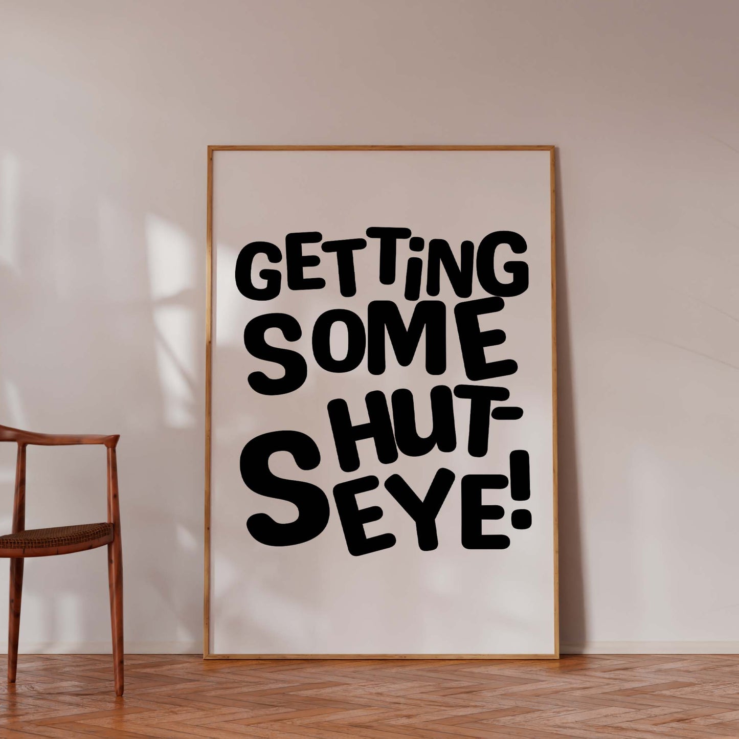 Getting Some Shut-Eye Poster – Funny Bedroom Wall Art Typography Print
