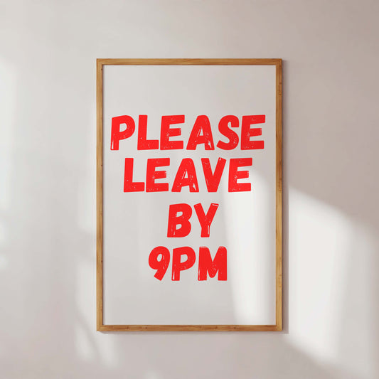 Funny Office Wall Art Poster “Please Leave by 9PM” Typography Print