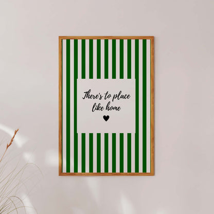 Green Striped Wall Art Poster There’s No Place Like Home Quote