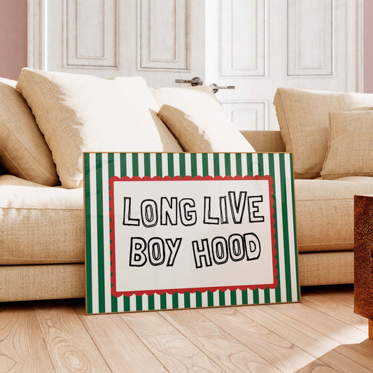 Long Live Boyhood typography poster with green stripes and bold lettering