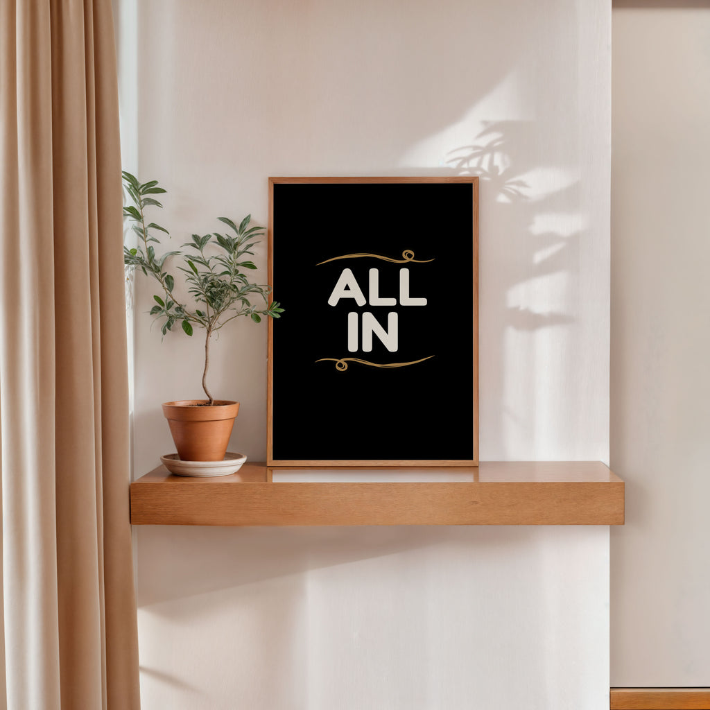 All In typography poster minimalist motivational wall art print