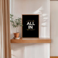 All In typography poster minimalist motivational wall art print