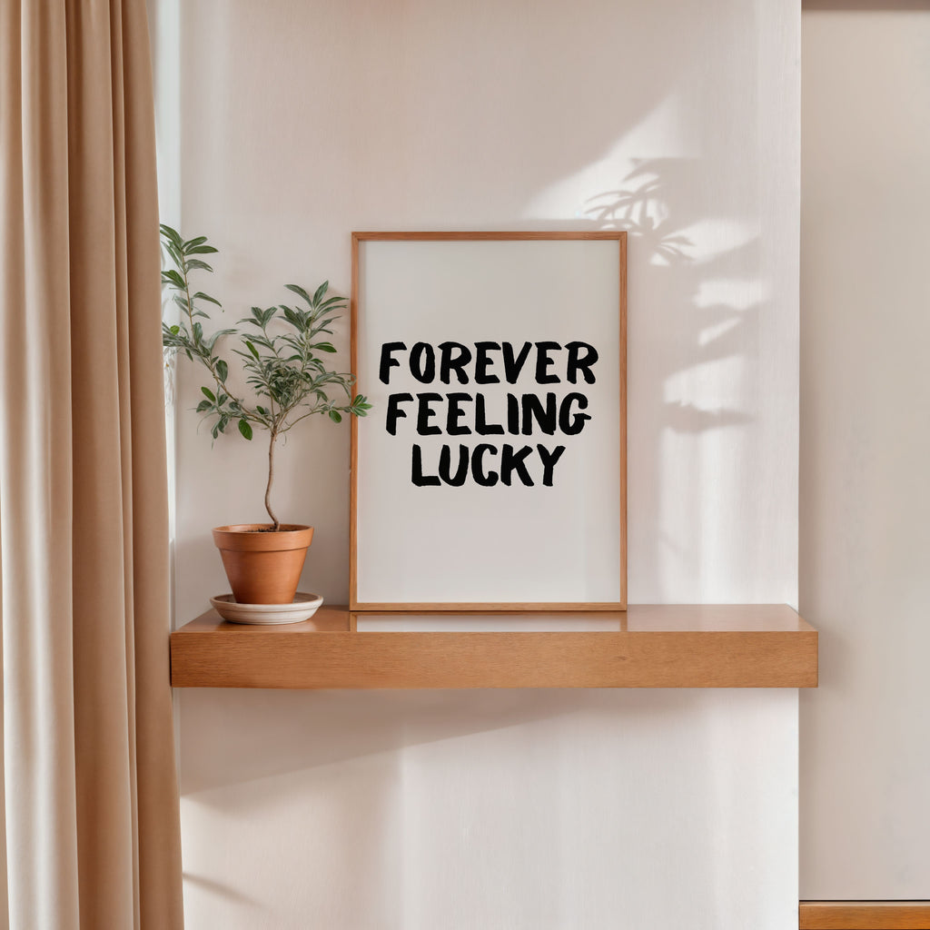 forever feeling lucky typography poster minimalist motivational wall art
