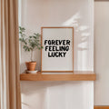 forever feeling lucky typography poster minimalist motivational wall art