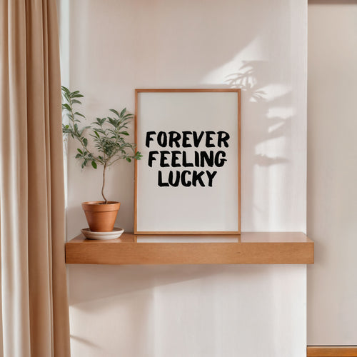 forever feeling lucky typography poster minimalist motivational wall art