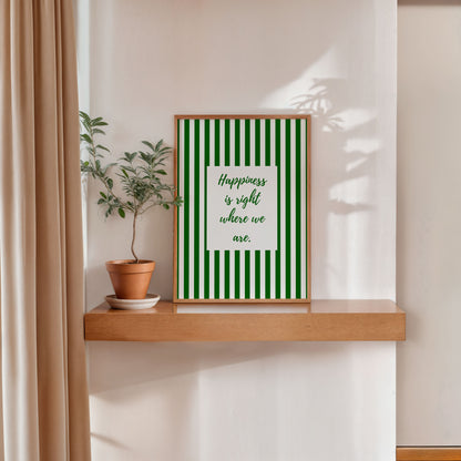 Green striped wall art poster with quote happiness is right where we are