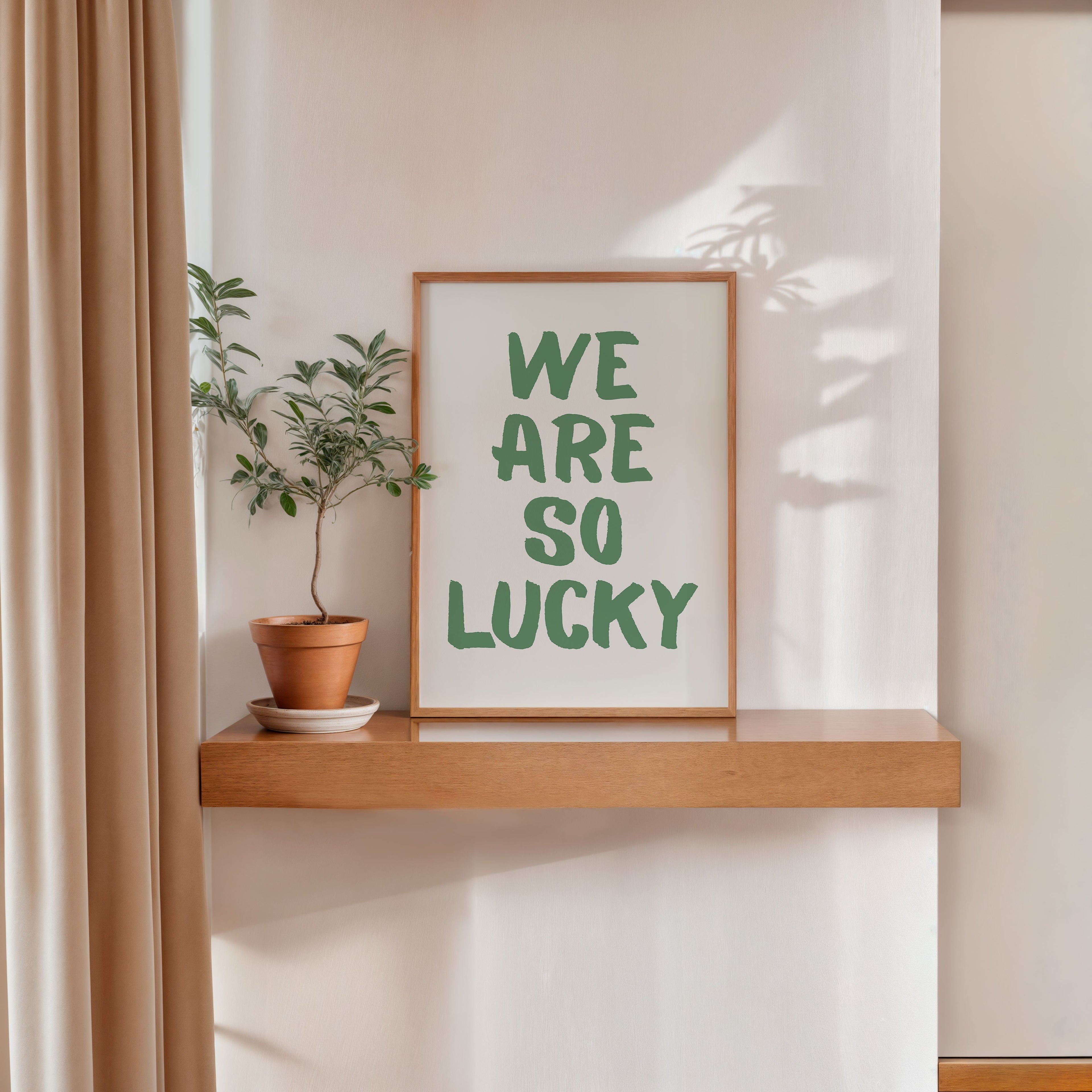 we are so lucky typography poster minimalist motivational wall art