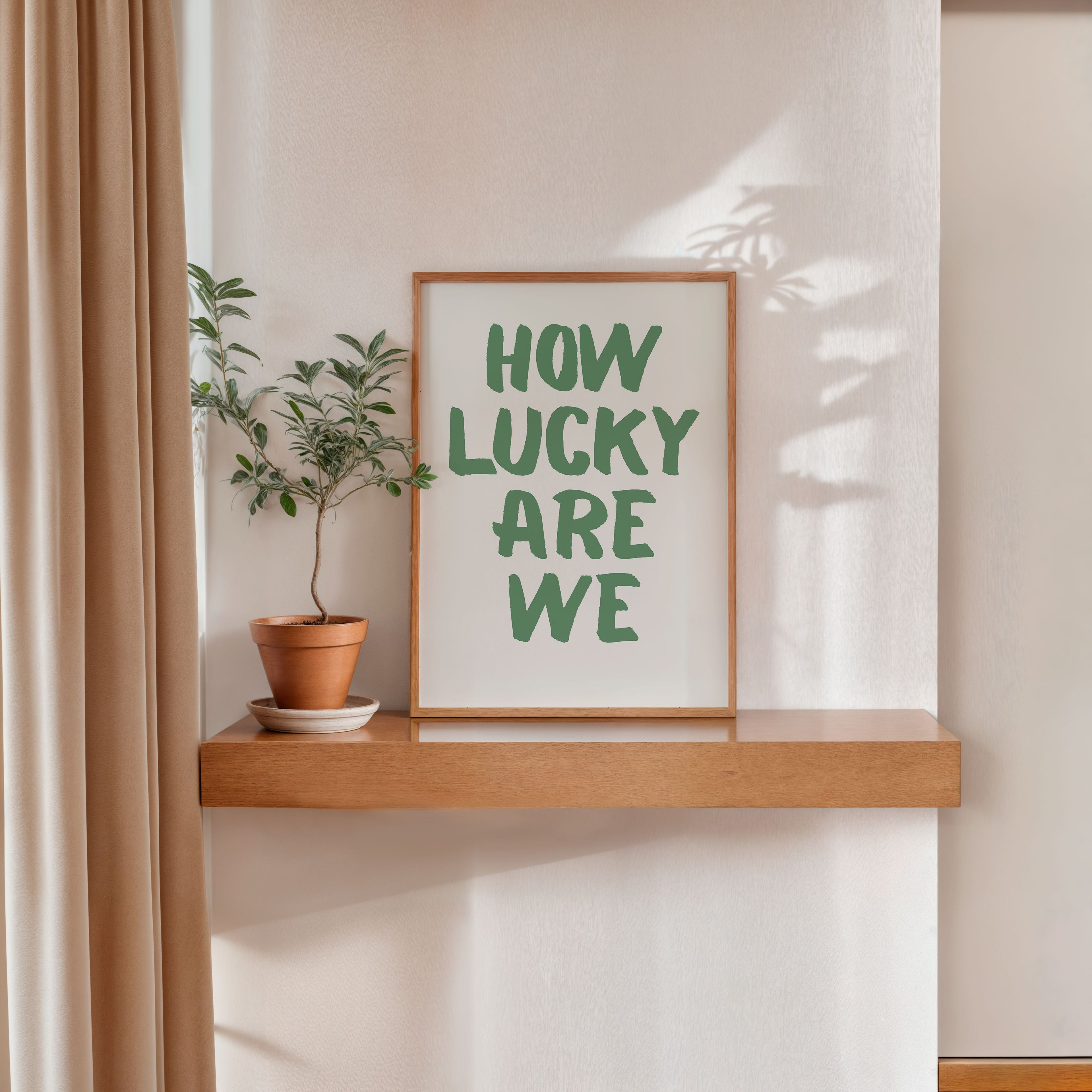 how lucky are we typography poster minimalist motivational wall art