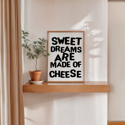 sweet dreams are made of cheese poster funny kitchen wall art