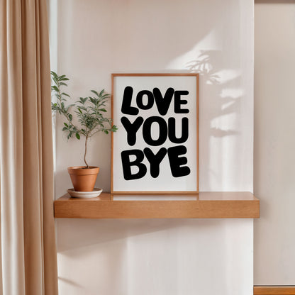 love you bye minimalist typography poster modern quote wall art