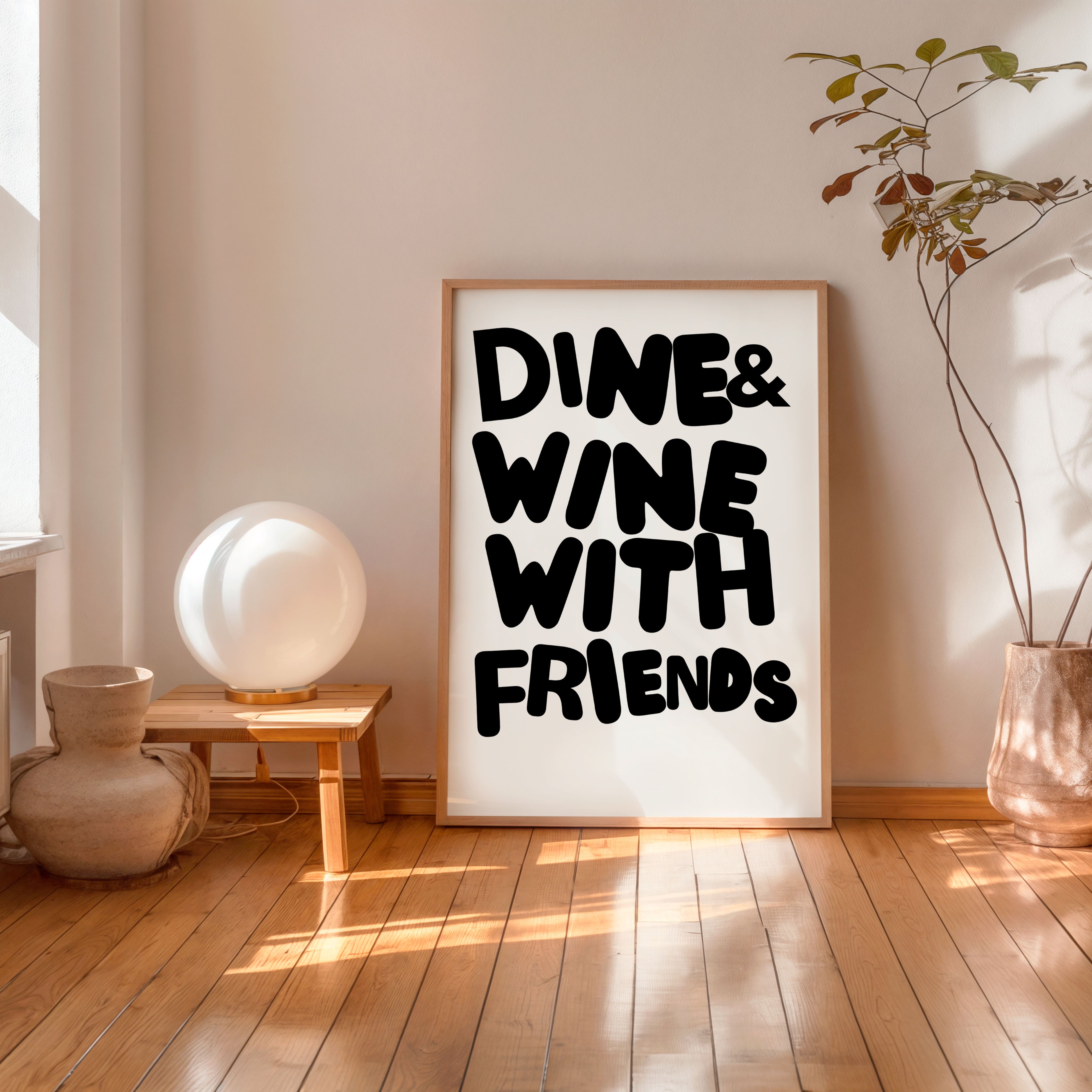 dine and wine with friends poster kitchen wall art typography print