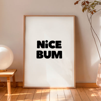 Nice Bum Poster – Funny Minimalist Typography Wall Art Print