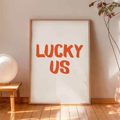 Lucky Us Typography Poster – Minimalist Motivational Wall Art Print