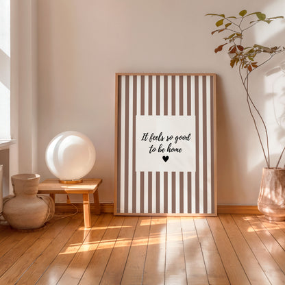Beige striped wall art poster it feels so good to be home quote