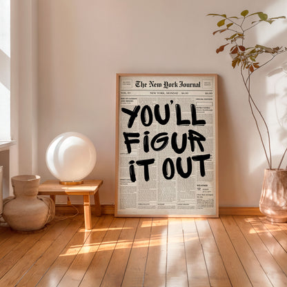 You’ll Figure It Out Poster Motivational Wall Art Newspaper Print