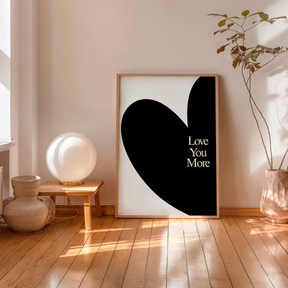 Minimalist Black Heart Poster – Love You More Romantic Wall Art Print