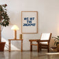 modern typography wall art poster with we hit the jackpot quote