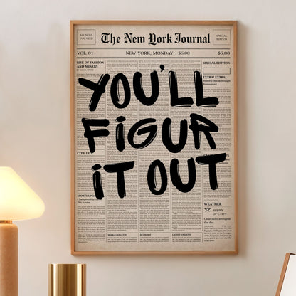 You’ll figure it out motivational poster newspaper style wall art